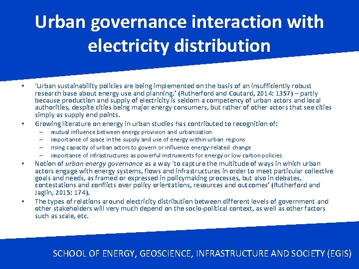 Urban governance interaction with electricity distribution • • ‘Urban sustainability policies are being implemented