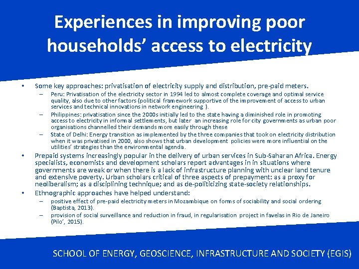 Experiences in improving poor households’ access to electricity • Some key approaches: privatisation of