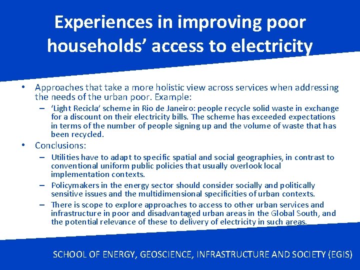 Experiences in improving poor households’ access to electricity • Approaches that take a more