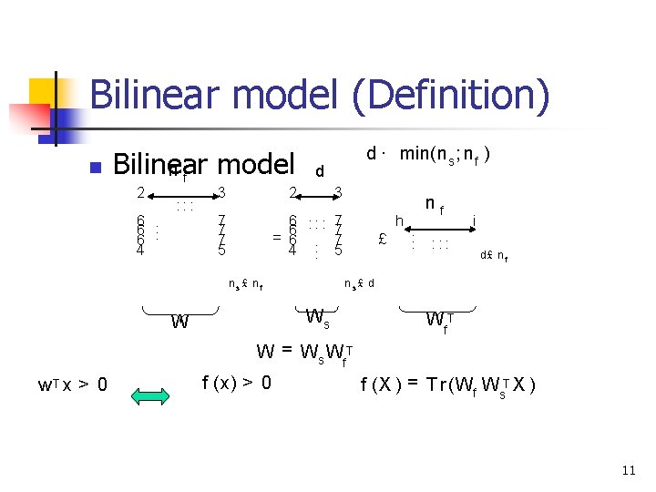 Bilinear model (Definition) n Bilinear model nf 2 6. 6 4 : : :