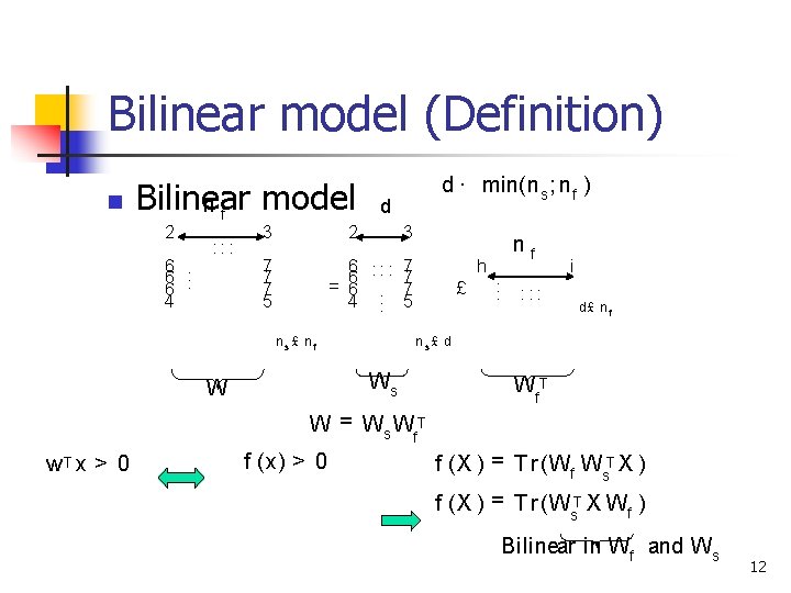 Bilinear model (Definition) n Bilinear model nf 2 6. 6 4 : : :