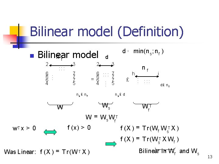 Bilinear model (Definition) n Bilinear model nf 2 6. 6 4 : : :