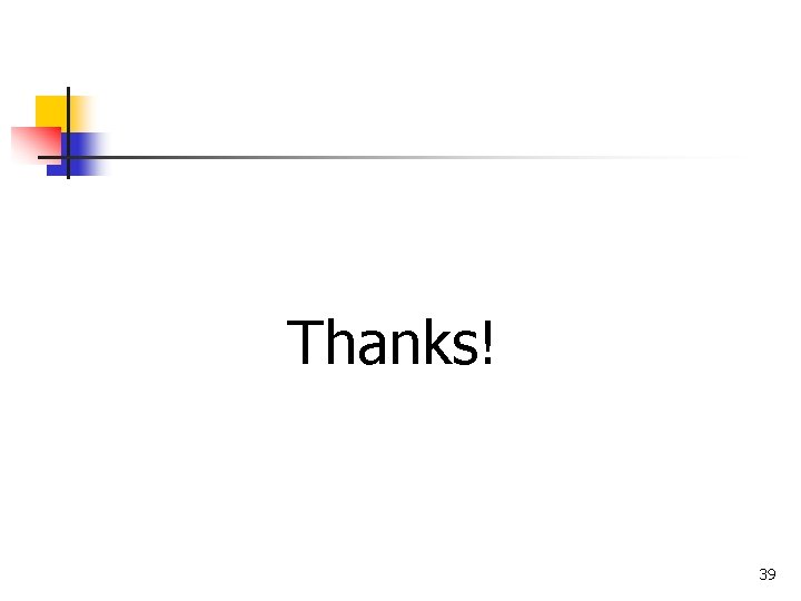 Thanks! 39 