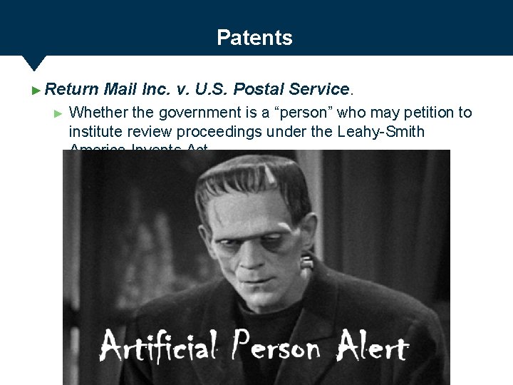 Patents ► Return ► Mail Inc. v. U. S. Postal Service. Whether the government