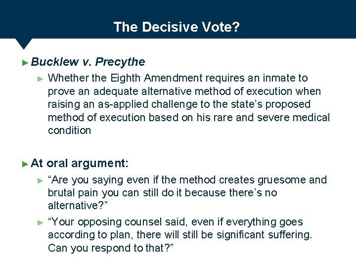 The Decisive Vote? ► Bucklew ► ► At ► ► v. Precythe Whether the