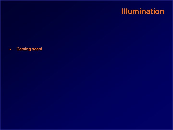 Illumination n Coming soon! 