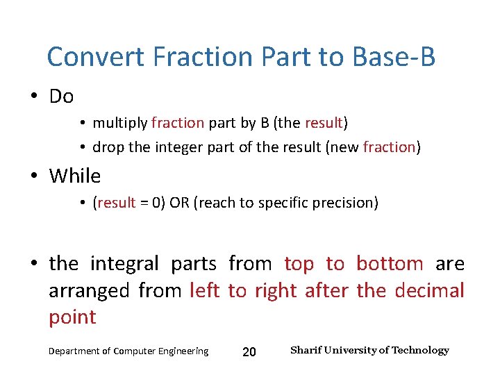 Number Systems – Lecture 2 Convert Fraction Part to Base-B • Do • multiply