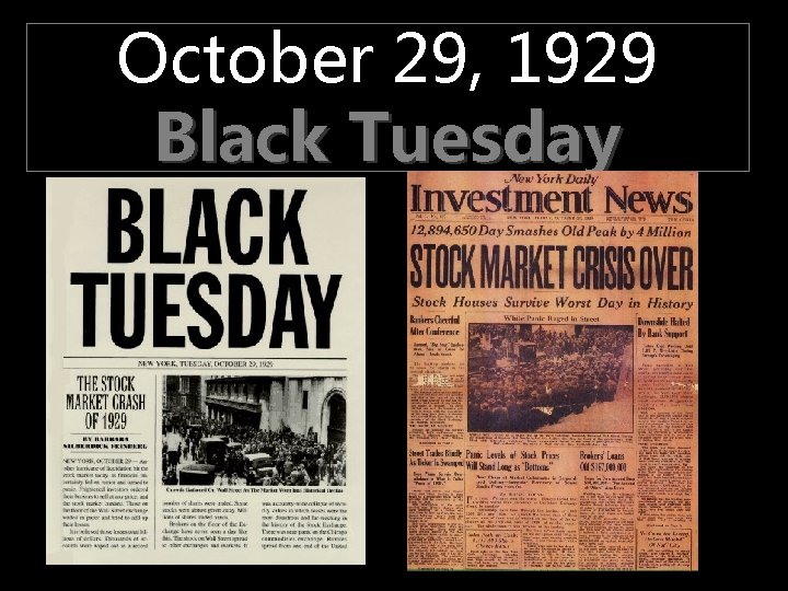 October 29, 1929 Black Tuesday 