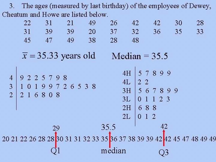 3. The ages (measured by last birthday) of the employees of Dewey, Cheatum and