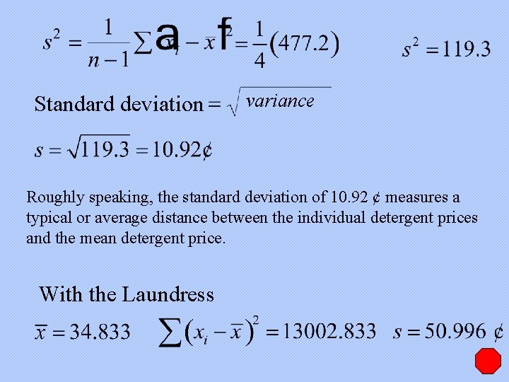 Standard deviation variance Roughly speaking, the standard deviation of 10. 92 ¢ measures a