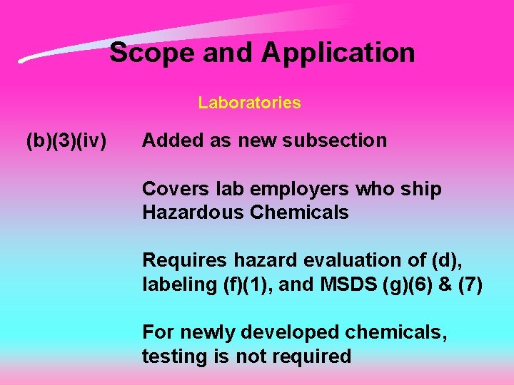 Scope and Application Laboratories (b)(3)(iv) Added as new subsection Covers lab employers who ship