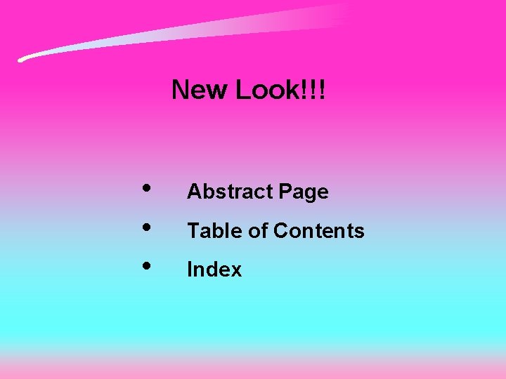 New Look!!! • • • Abstract Page Table of Contents Index 