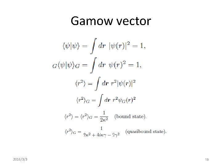 Gamow vector 2016/3/3 19 