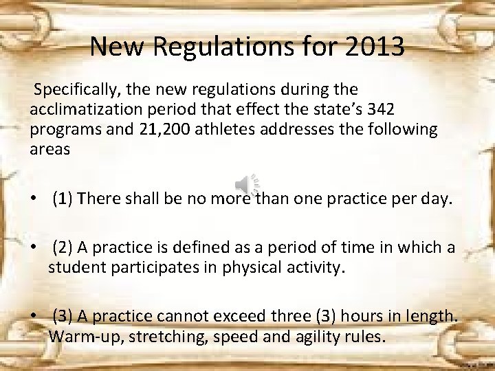 New Regulations for 2013 Specifically, the new regulations during the acclimatization period that effect