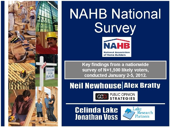 NAHB National Survey Key findings from a nationwide survey of N=1, 500 likely voters,