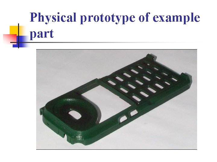 Physical prototype of example part 