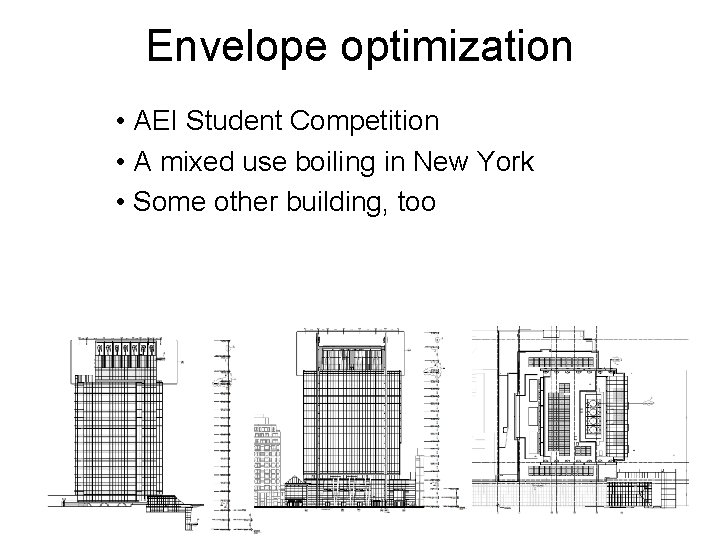 Envelope optimization • AEI Student Competition • A mixed use boiling in New York