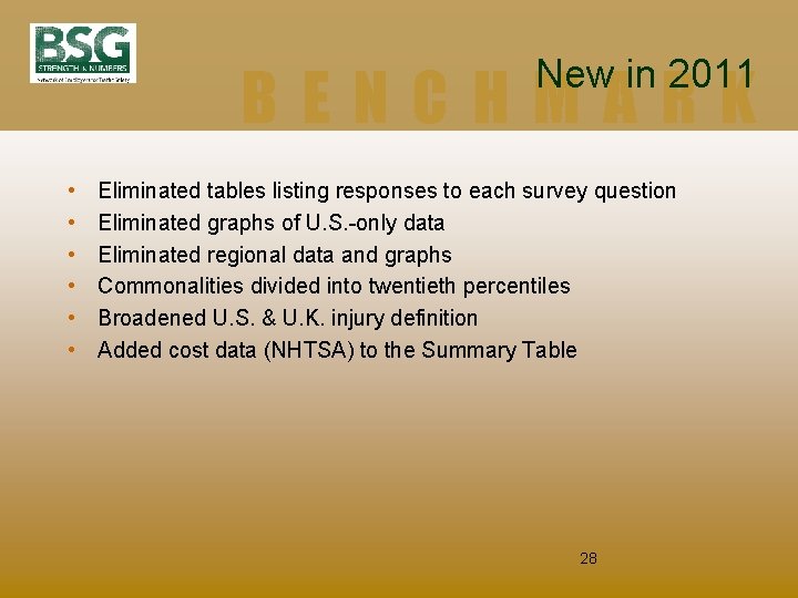 New in 2011 BENCHMARK • • • Eliminated tables listing responses to each survey