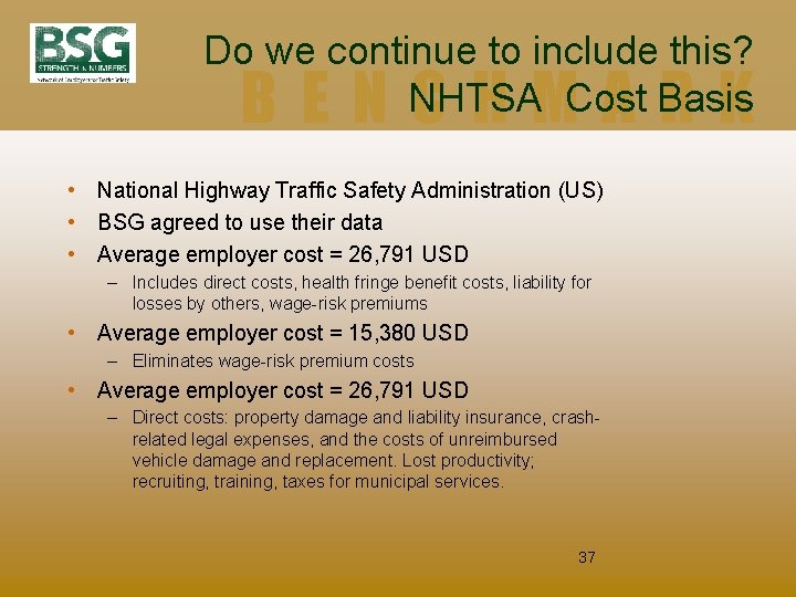 Do we continue to include this? NHTSA Cost Basis BENCHMARK • National Highway Traffic
