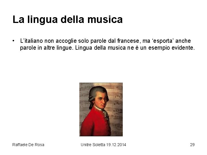 La lingua della musica • L’italiano non accoglie solo parole dal francese, ma ‘esporta’