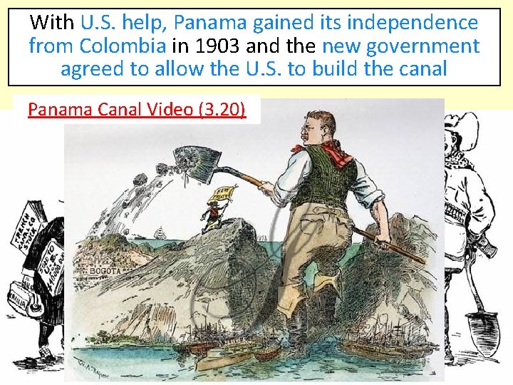 With U. S. help, Panama gained its independence from Colombia in 1903 and the
