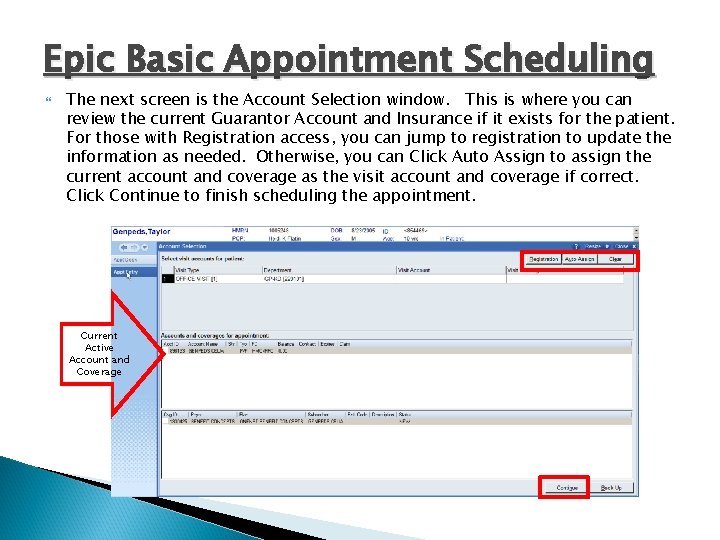 Epic Basic Appointment Scheduling The next screen is the Account Selection window. This is