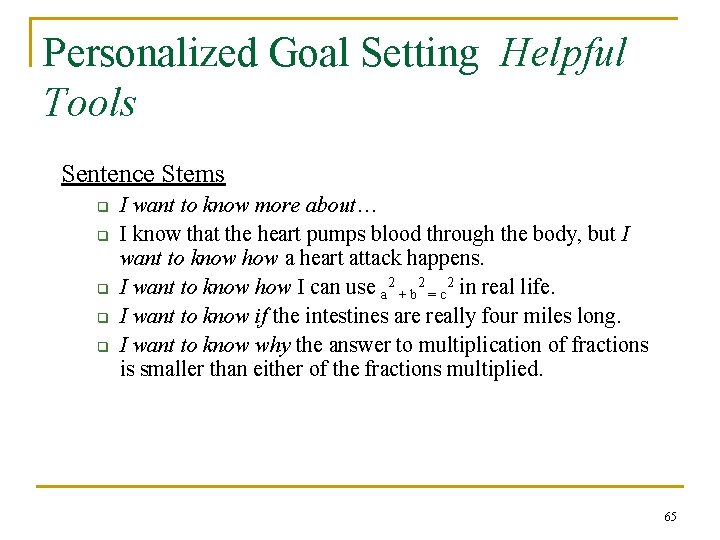 Personalized Goal Setting Helpful Tools Sentence Stems q q q I want to know