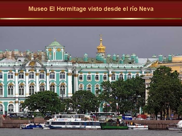 Museo El Hermitage visto desde el río Neva 