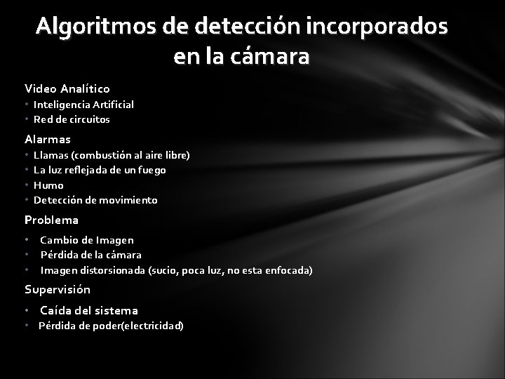 Algoritmos de detección incorporados en la cámara Video Analítico • Inteligencia Artificial • Red