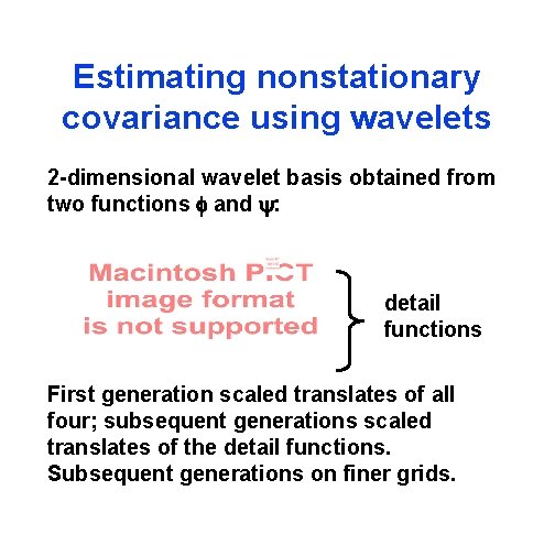 Estimating nonstationary covariance using wavelets 2 -dimensional wavelet basis obtained from two functions and