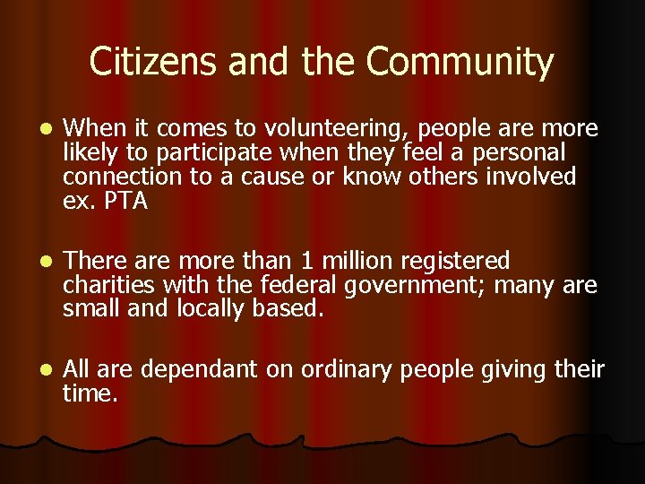 Citizens and the Community l When it comes to volunteering, people are more likely