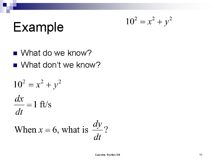 Example n n What do we know? What don’t we know? Calculus, Section 3.