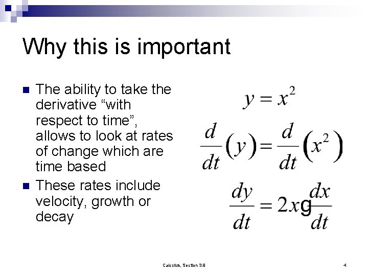 Why this is important n n The ability to take the derivative “with respect