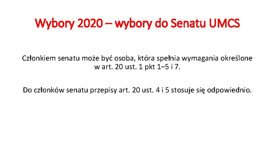 Wybory 2020 – wybory do Senatu UMCS Członkiem senatu może być osoba, która spełnia