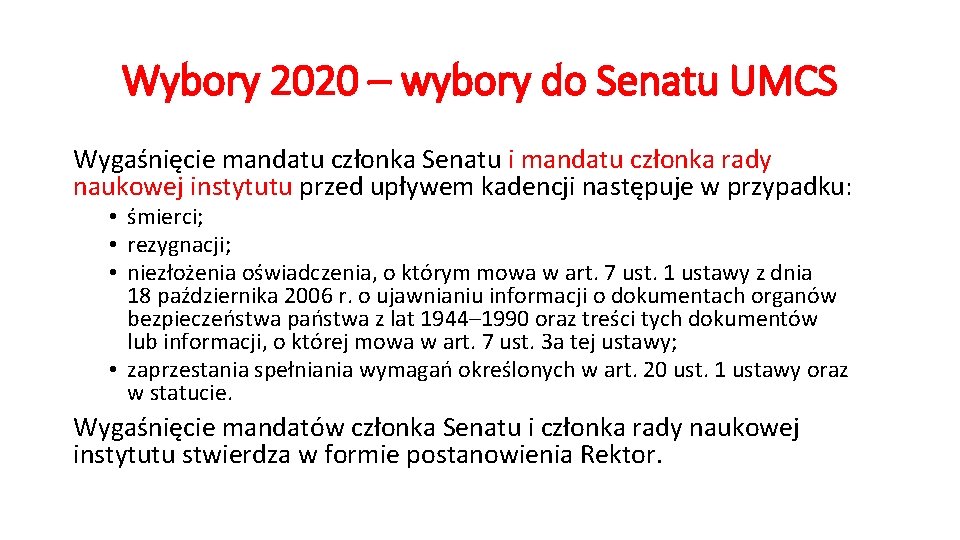 Wybory 2020 – wybory do Senatu UMCS Wygaśnięcie mandatu członka Senatu i mandatu członka