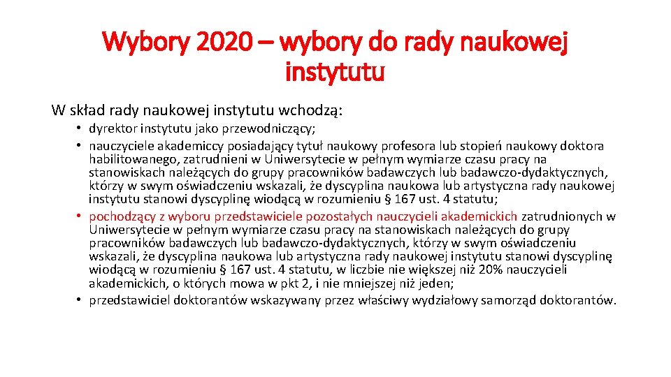 Wybory 2020 – wybory do rady naukowej instytutu W skład rady naukowej instytutu wchodzą: