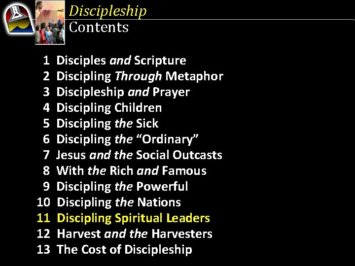 Discipleship Contents 1 2 3 4 5 6 7 8 9 10 11 12