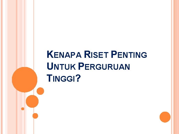 KENAPA RISET PENTING UNTUK PERGURUAN TINGGI? 