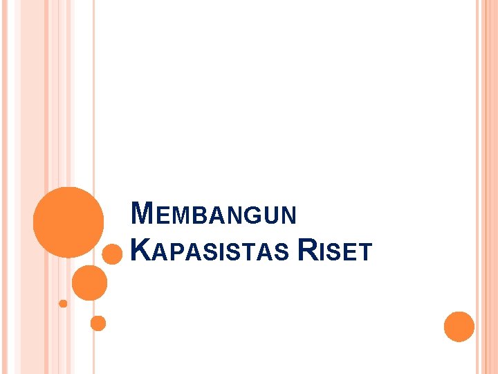 MEMBANGUN KAPASISTAS RISET 