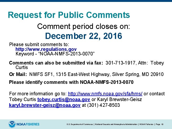 Request for Public Comments Comment period closes on: December 22, 2016 Please submit comments