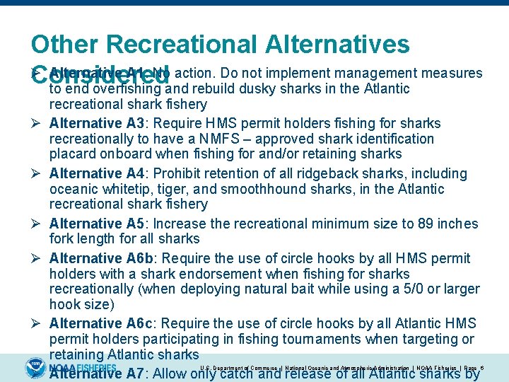Other Recreational Alternatives Ø Alternative A 1: No action. Do not implement management measures