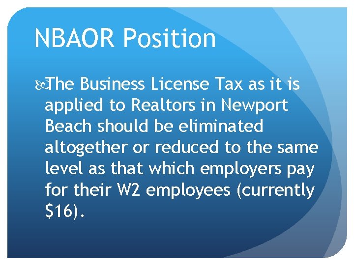 NBAOR Position The Business License Tax as it is applied to Realtors in Newport