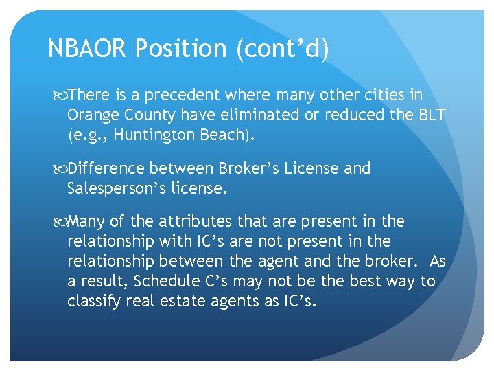 NBAOR Position (cont’d) There is a precedent where many other cities in Orange County