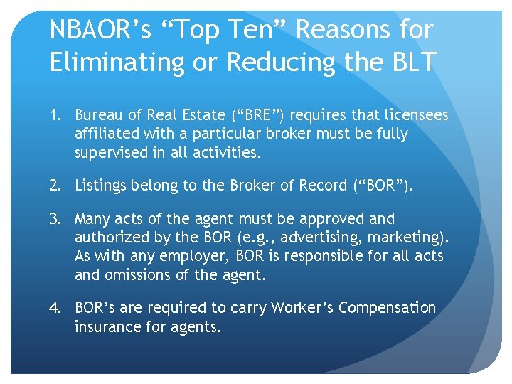 NBAOR’s “Top Ten” Reasons for Eliminating or Reducing the BLT 1. Bureau of Real