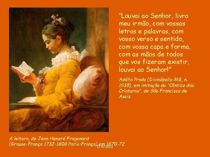 “Louvai ao Senhor, livro meu irmão, com vossas letras e palavras, com vosso verso