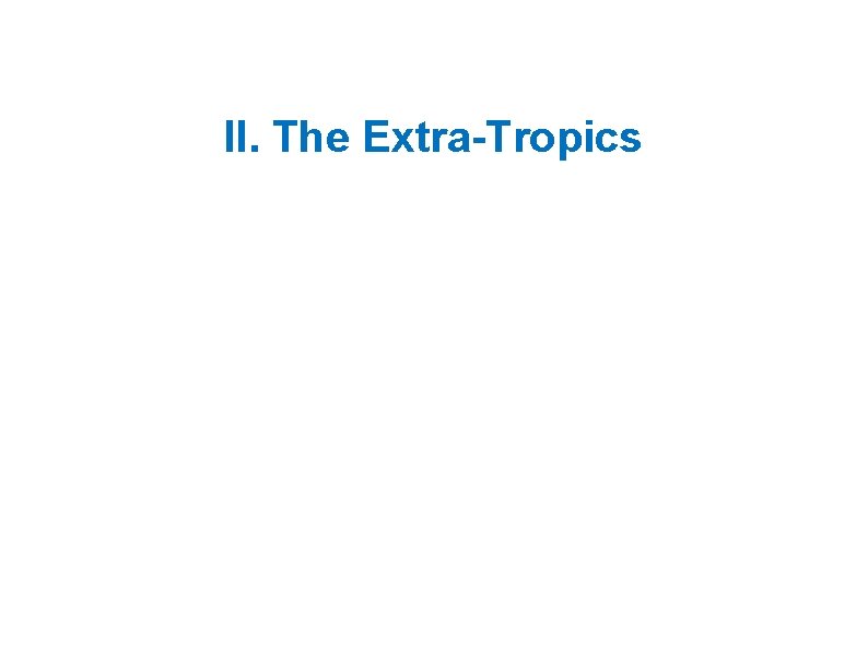 II. The Extra-Tropics 