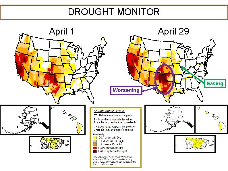DROUGHT MONITOR April 1 April 29 Easing Worsening 