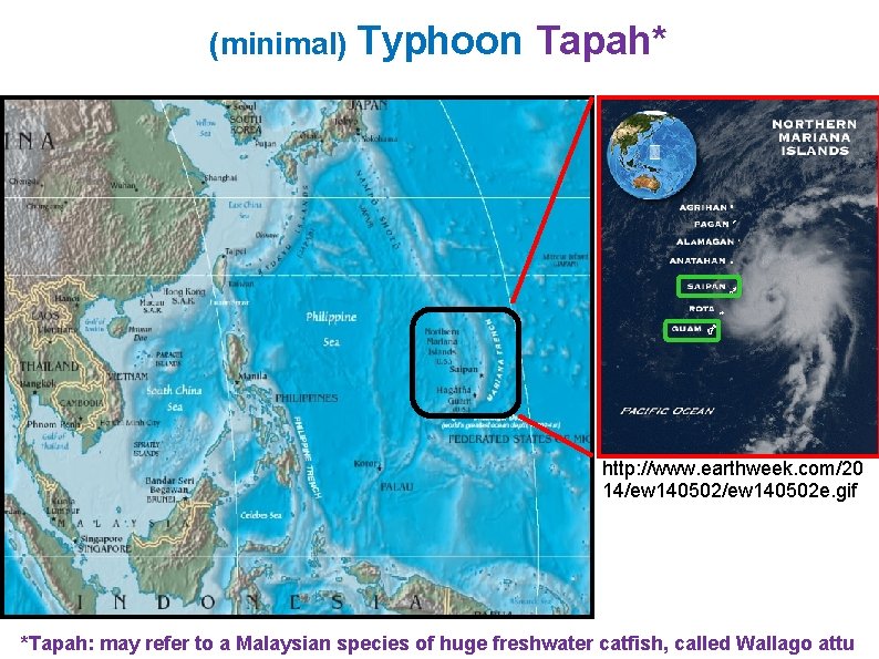 (minimal) Typhoon Tapah* http: //www. earthweek. com/20 14/ew 140502 e. gif *Tapah: may refer