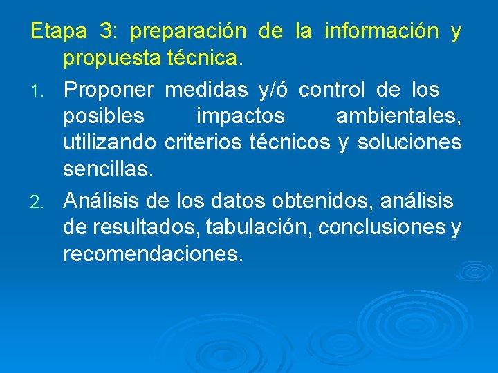 Etapa 3: preparación de la información y propuesta técnica. 1. Proponer medidas y/ó control