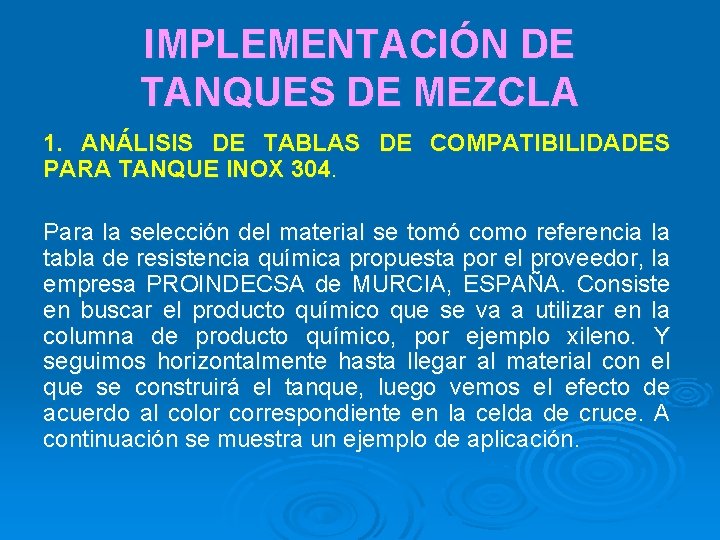 IMPLEMENTACIÓN DE TANQUES DE MEZCLA 1. ANÁLISIS DE TABLAS DE COMPATIBILIDADES PARA TANQUE INOX